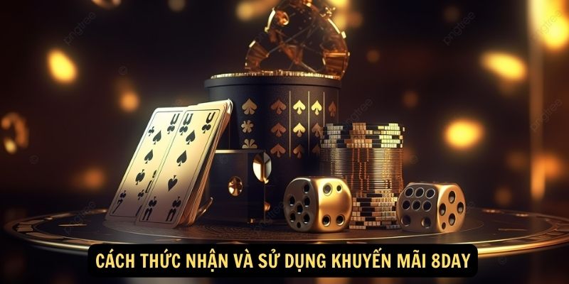 Cách thức nhận và sử dụng khuyến mãi 8day