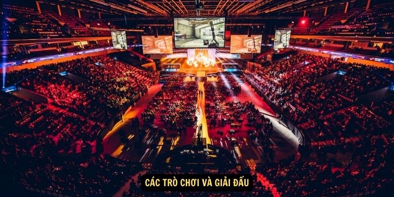 Các trò chơi và giải đấu