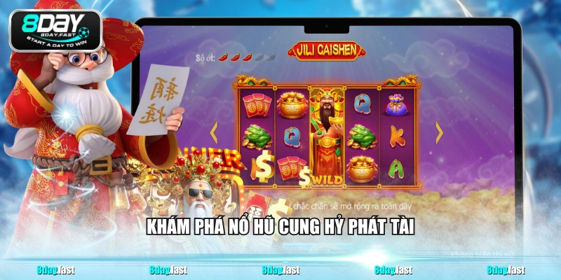 Khám phá nổ hũ cung hỷ phát tài